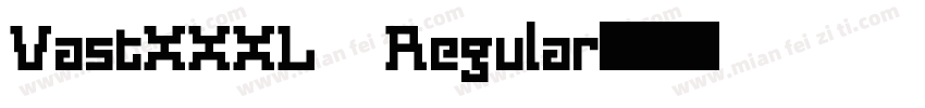 VastXXXL Regular字体转换